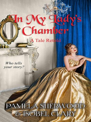 cover image of In My Lady's Chamber